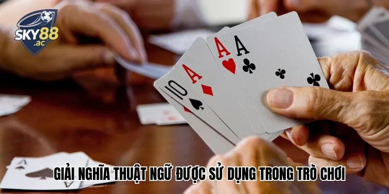 Giải nghĩa thuật ngữ được sử dụng trong trò chơi