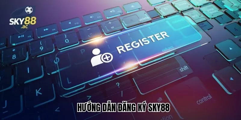 Hướng dẫn đăng ký Sky88